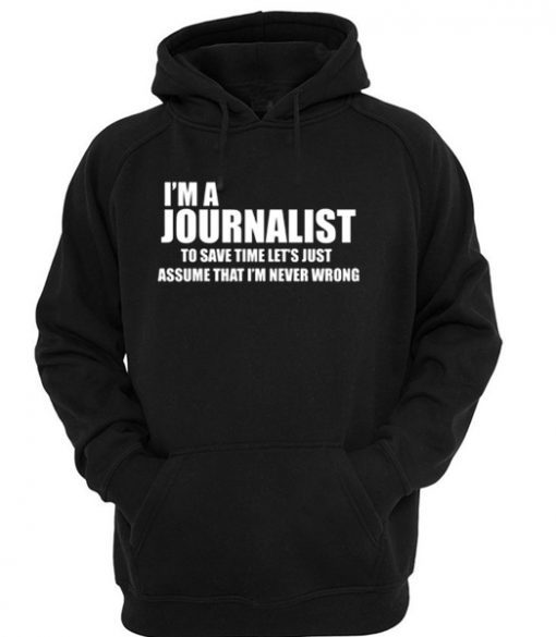I'm a Journalist Hoodie