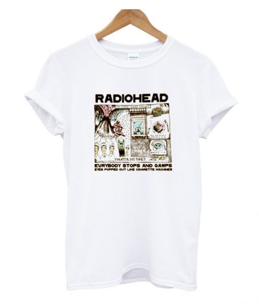 Radiohead Everybody Stops And Gawps T-shirt