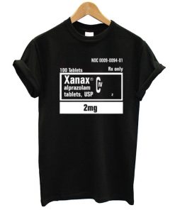 Xanax Rx Only T-Shirt