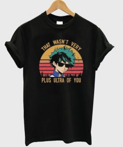 That Wasn't Very Plus Ultra Of You T-Shirt