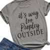 It's Way Too Peopley Outside T-Shirt