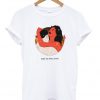 Make Me Damn Yours Graphic T-Shirt