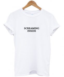 Screaming Inside T-Shirt