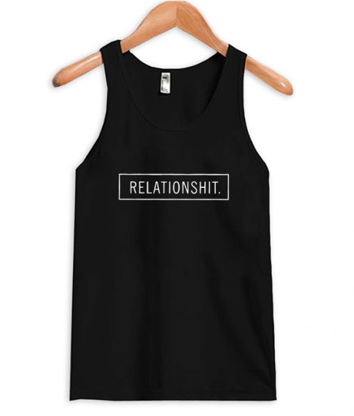 Relationshit Tank Top