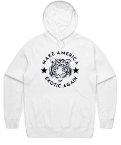 Make America Exotic Again Hoodie