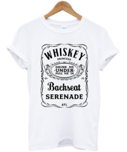 ATL Whiskey Princess Backseat Serenade T-Shirt