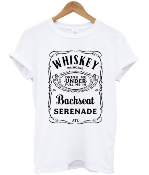 ATL Whiskey Princess Backseat Serenade T-Shirt