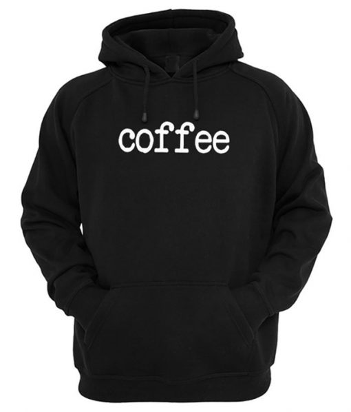 Coffee Hoodie