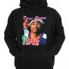 Dear Mama Tupac Hoodie