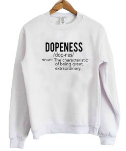 Dopeness Definition Sweatshirt