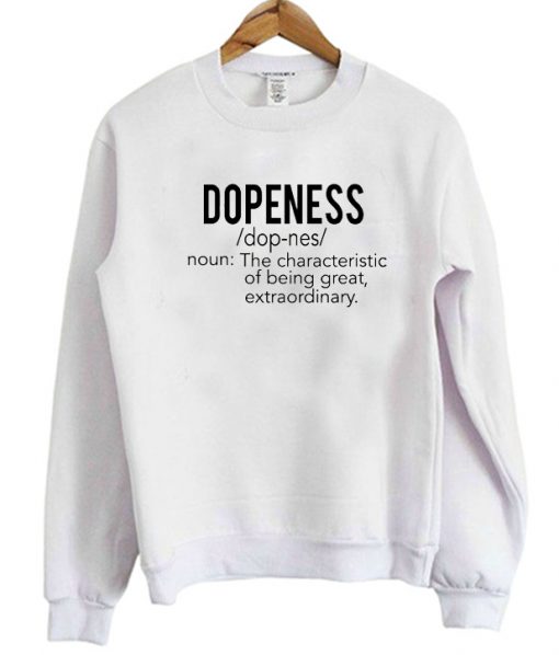 Dopeness Definition Sweatshirt