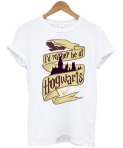 I'd Rather Be At Hogwarts Harry Potter T-shirt