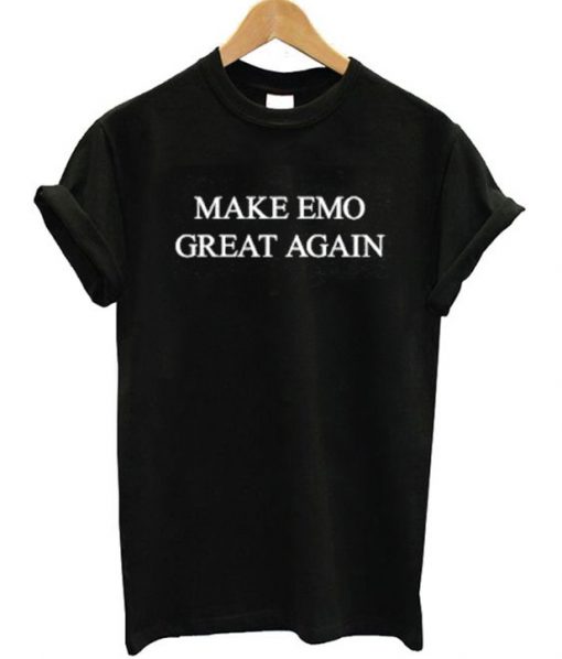 Make EMO Great Again T-Shirt