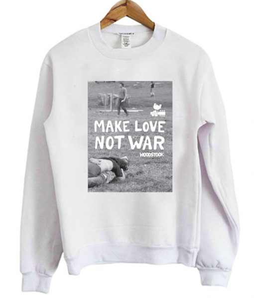 Make Love Not War Woodstock Sweatshirt