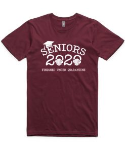 Seniors 2020 Finished Under Quarantined T-Shirt