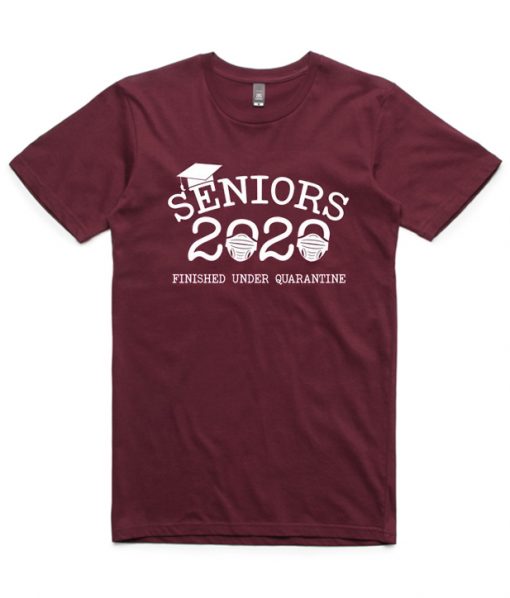 Seniors 2020 Finished Under Quarantined T-Shirt