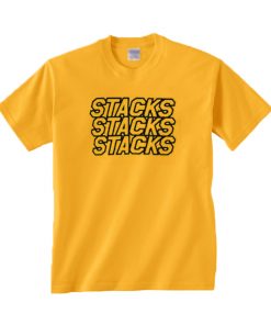 Stacks Stacks Stacks T-Shirt