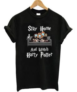 Stay Home And Watch Harry Potter T-Shirt