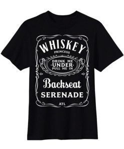 ATL Whiskey Princess Backseat Serenade T-Shirt