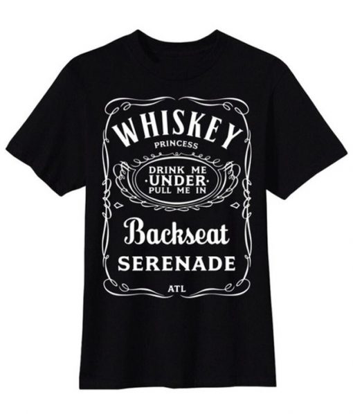 ATL Whiskey Princess Backseat Serenade T-Shirt