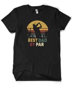 Best Dad By Par T-Shirt