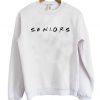 Seniors Friends Sweatshirt