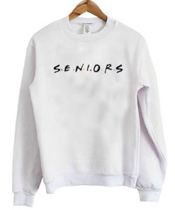 Seniors Friends Sweatshirt