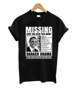 Barrack Obama Missing T-shirt