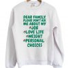 Dear Family Please Don't Ask Me About My Job Love Life Weight Personal Choices Sweatshirt