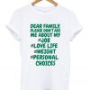 Dear Family Please Don't Ask Me About My Job Love Life Weight Personal Choices T-Shirt