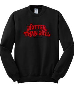 Hotter Than Hell Graphic Sweatshirt