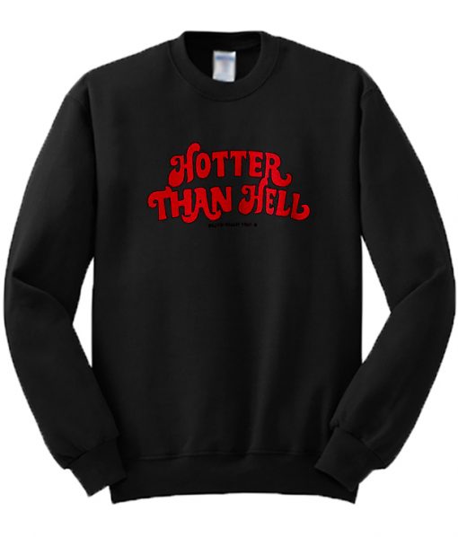 Hotter Than Hell Graphic Sweatshirt