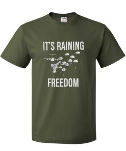 It's Raining Freedom T-shirt