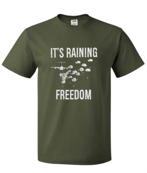 It's Raining Freedom T-shirt