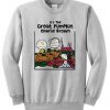 It's The Great Pumpkin Charlie Brown Sweatshirt