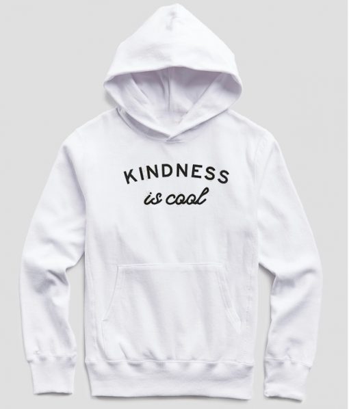 Kindness Is Cool Hoodie