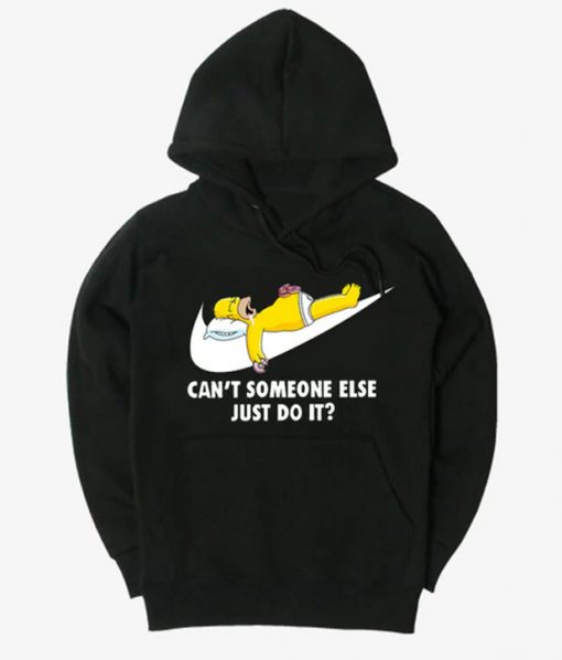 Lazy Homer Simpson Can't Someone Else Just Do It Hoodie