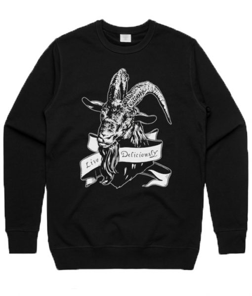 Live Deliciously The Goat Sweatshirt