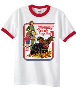 Mommy Can We Keep Him Cerberus Ringer T-shirt