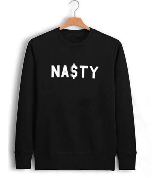 Nasty Dollar Symbol Sweatshirt