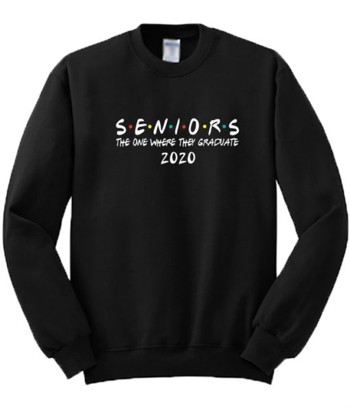 Seniors 2020 Friends Style Sweatshirt