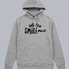 Talk Less Smile More Hoodie