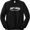 That's Gross Unless You're Up For It Sweatshirt