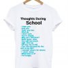 Thoughts During School T-shirt