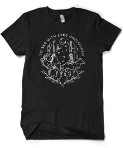 To See With Eyes Unclouded T-Shirt