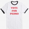Vote For Pedro Ringer T-Shirt