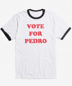 Vote For Pedro Ringer T-Shirt
