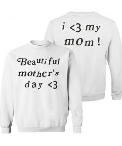 Beautiful Mother's Day Sweatshirt