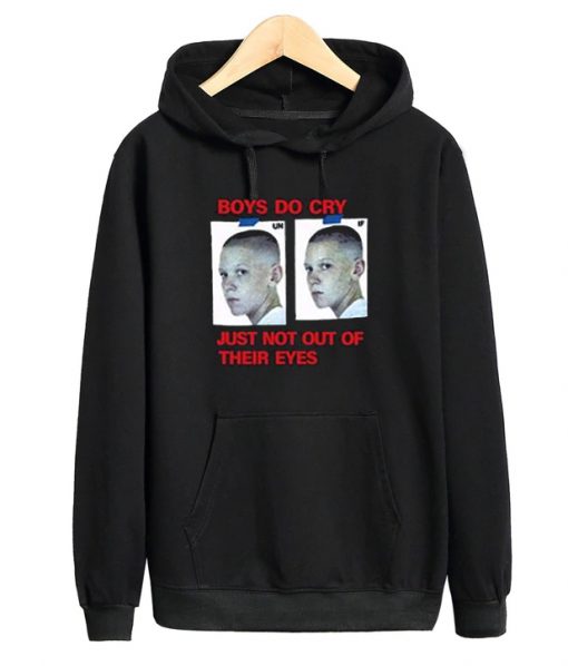 Boys Do Cry Just Not Out Of Their Eyes Hoodie