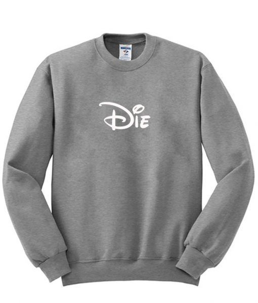 Die Disney Font Sweatshirt